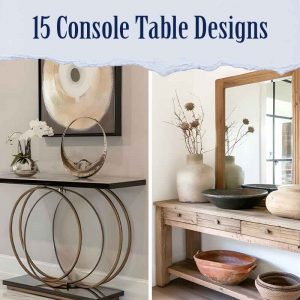 15 Console Table Designs Featured